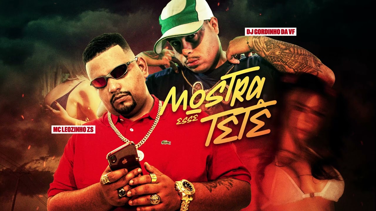 MOSTRA ESSE TETÊ - MC LEOZINHO ZS (DJ GORDINHO DA VF)