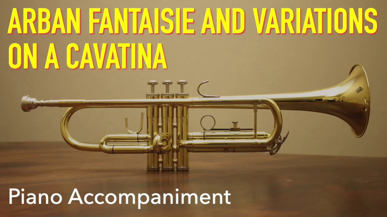 Arban Fantaisie and Variations on a Cavatina from Beatrice di Tenda by V.Bellini