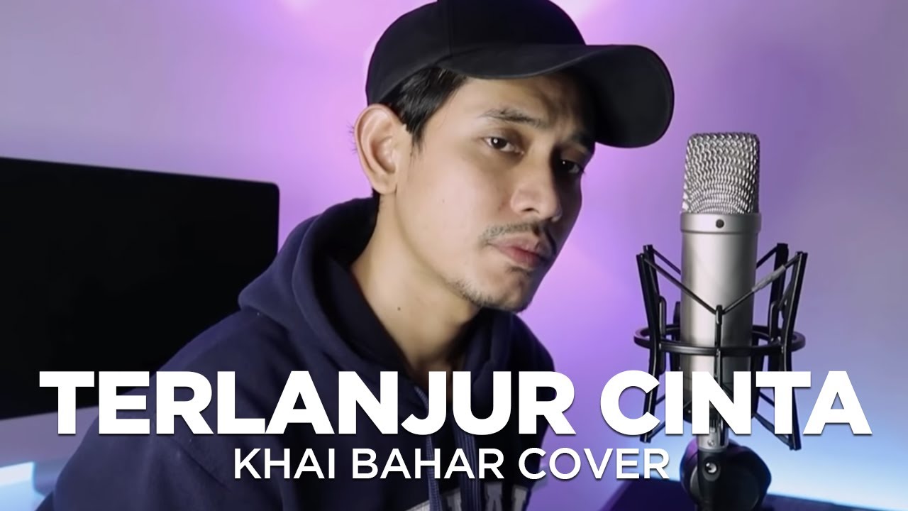 TERLANJUR CINTA | HAEL HUSAINI ft CAKRA KHAN (COVER BY KHAI BAHAR)