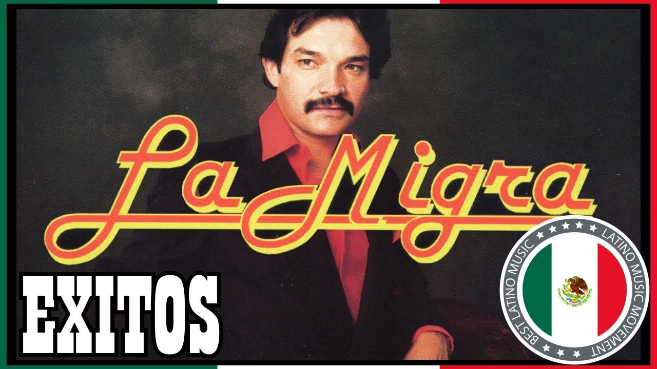 La Migra Grandes Exitos Sus Mejores Canciones