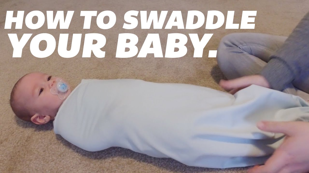 HOW TO SWADDLE YOUR BABY 