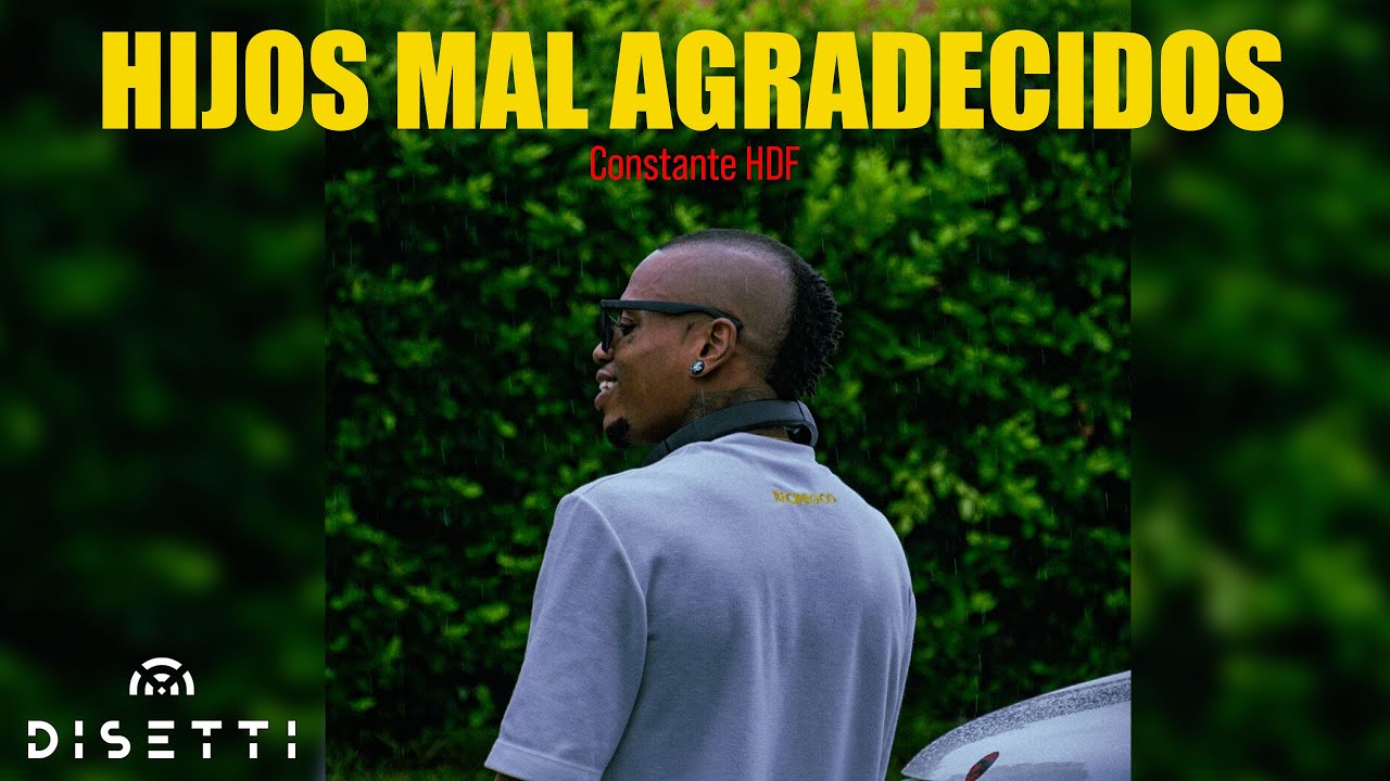 Constante HDF- Hijos Mal Agradecidos 👴🏿💔 (Freestyle)