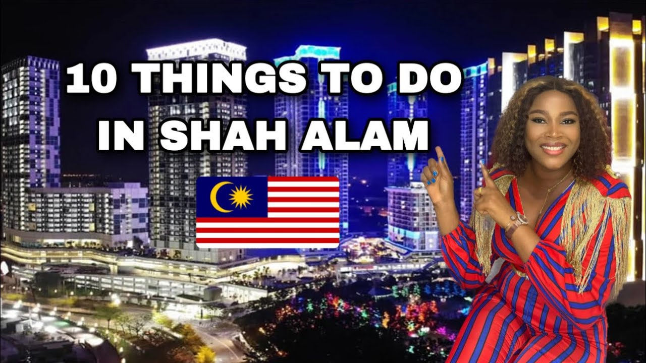 10 Places to Visit in Shah Alam, Malaysia