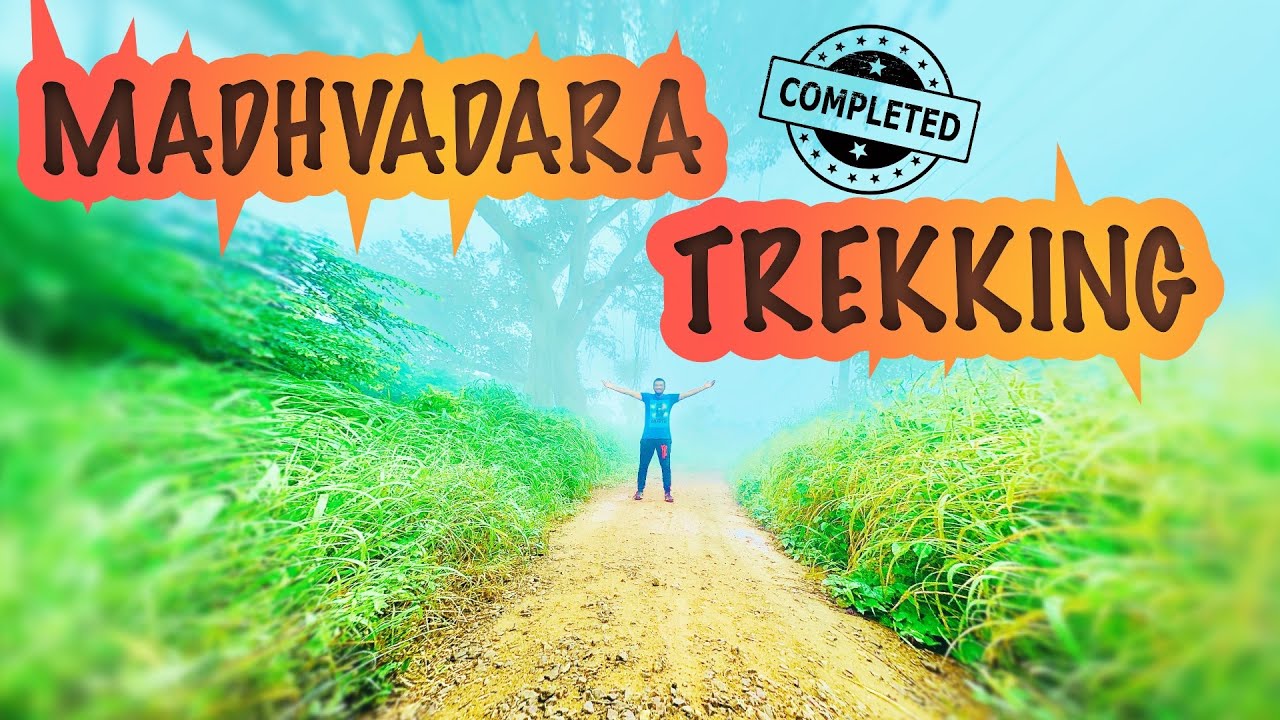 Madhavadhara Trekking