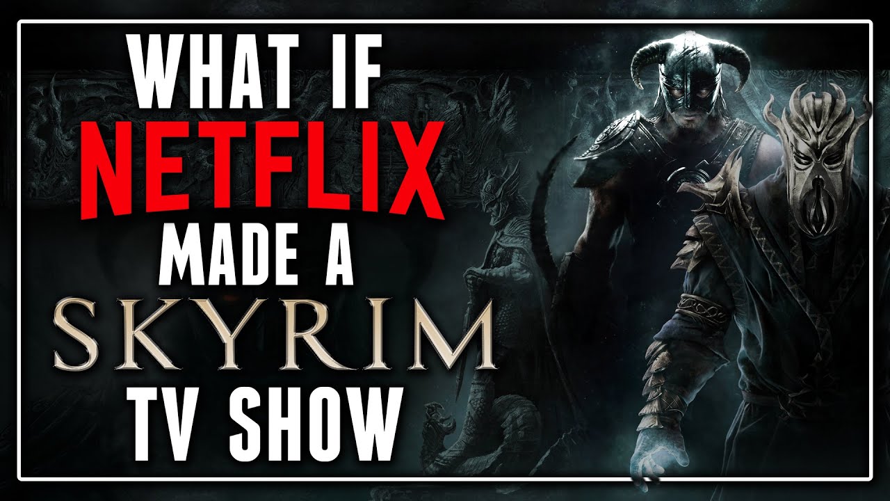Pitching A Skyrim TV Show