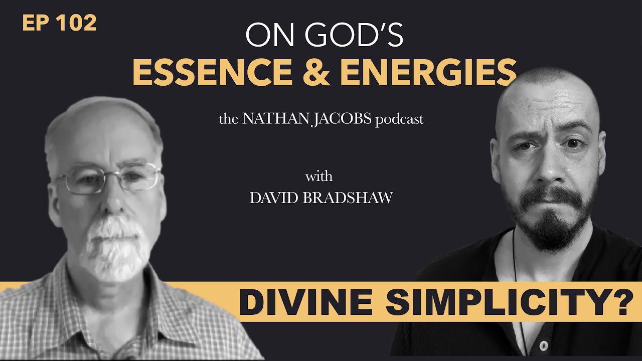 On God’s Essence, Energies, & Simplicity | David Bradshaw | Episode 2