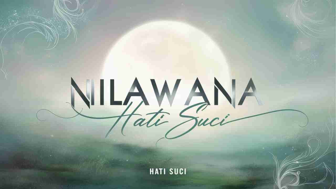 Hati Suci || Nilawana || Official Music Video