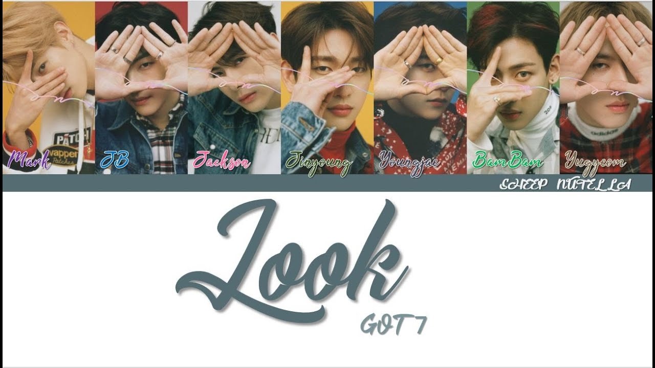 GOT7-Look [Color Coded Lyrics HAN/ROM/ENG]