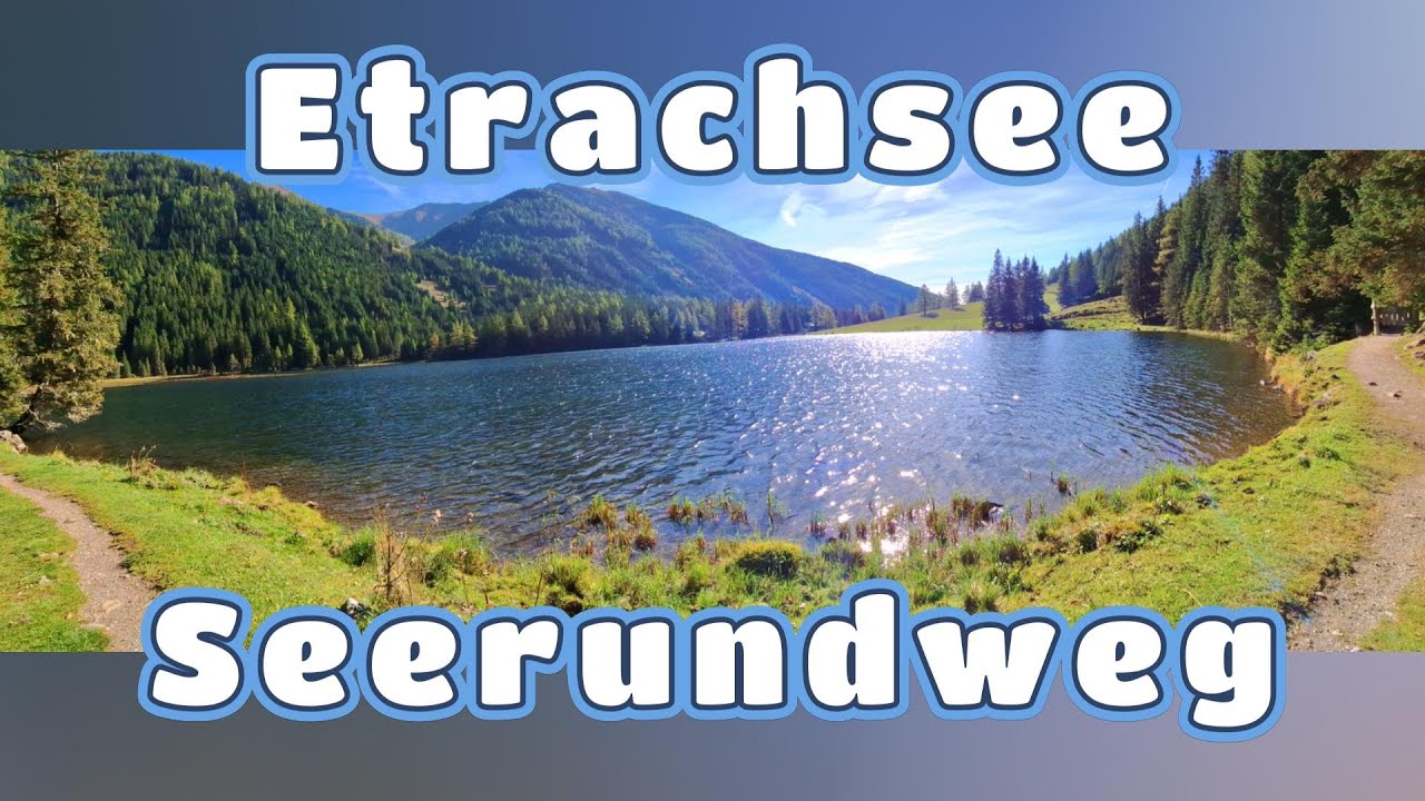 Etrachsee bei Krakaudorf / Rundweg
