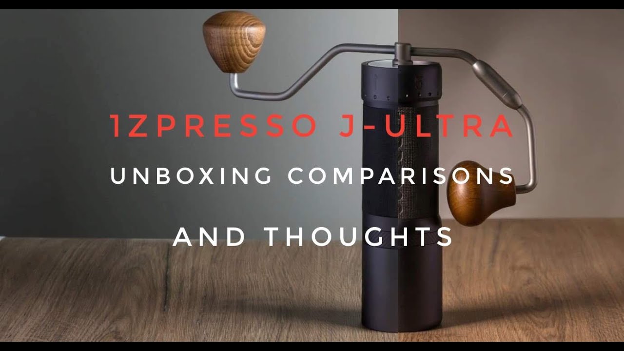 1Zpresso J-Ultra Unboxing, comparisons and thoughts
