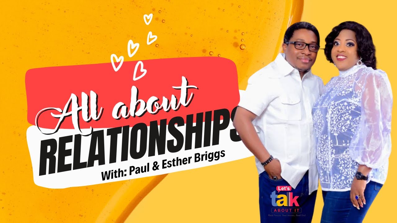Lets talk about it with Paul & Esther Briggs