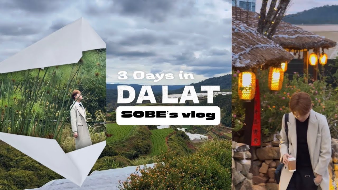 BELOG | 3 Days in Da Lat [SOBE’s Vlog]
