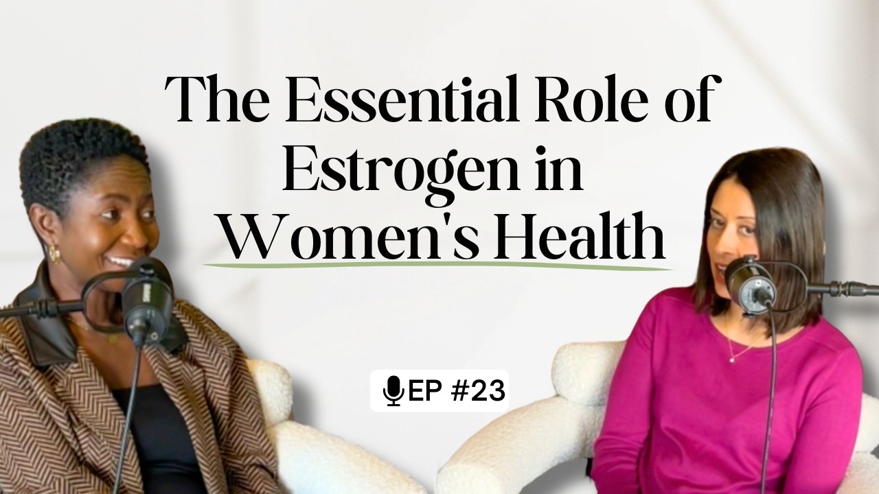 The Essential Role of Estrogen in Women's Health