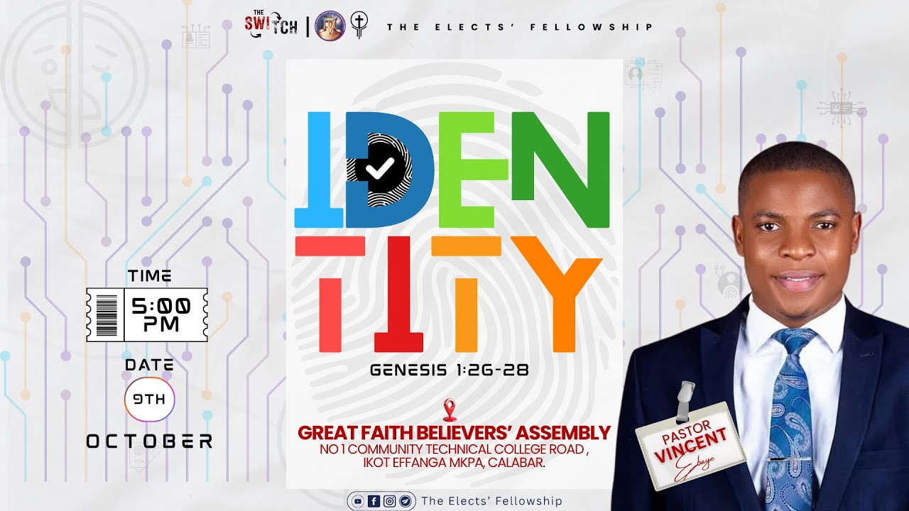 IDENTITY || PASTOR VINCENT EBAYE || 09-10-25 || THE SWITCH COMMUNITY