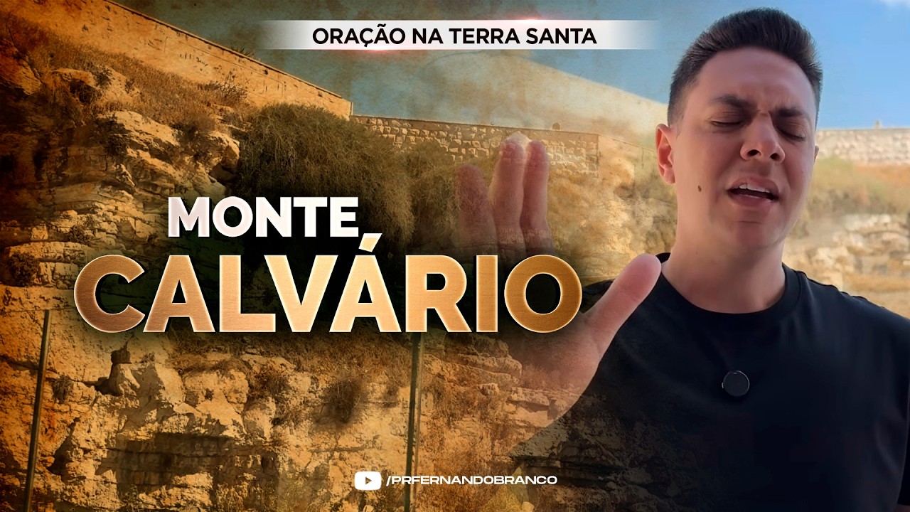 ORAÇÃO MONTE CALVÁRIO