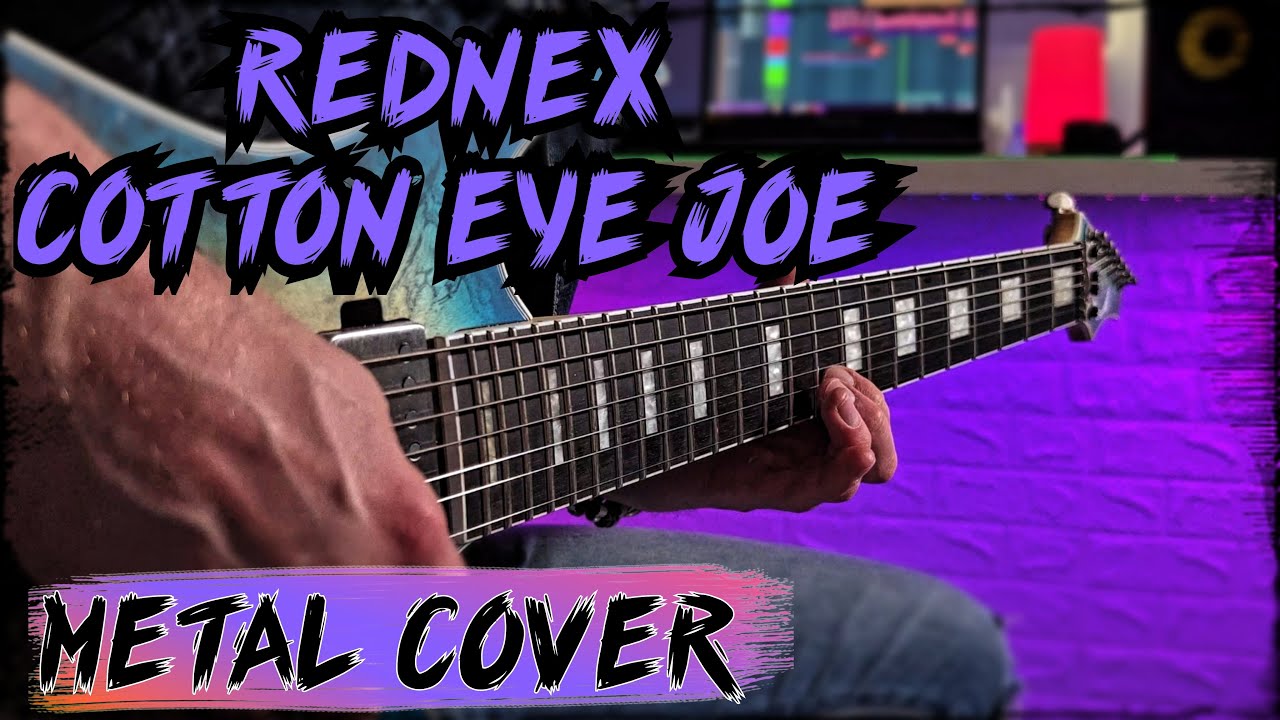 Rednex - Cotton Eye Joe ( Metal Cover On Guitar )