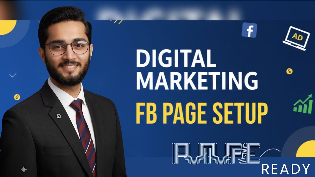 Digital Marketing for Beginners | Facebook Page Setup Complete Guide
