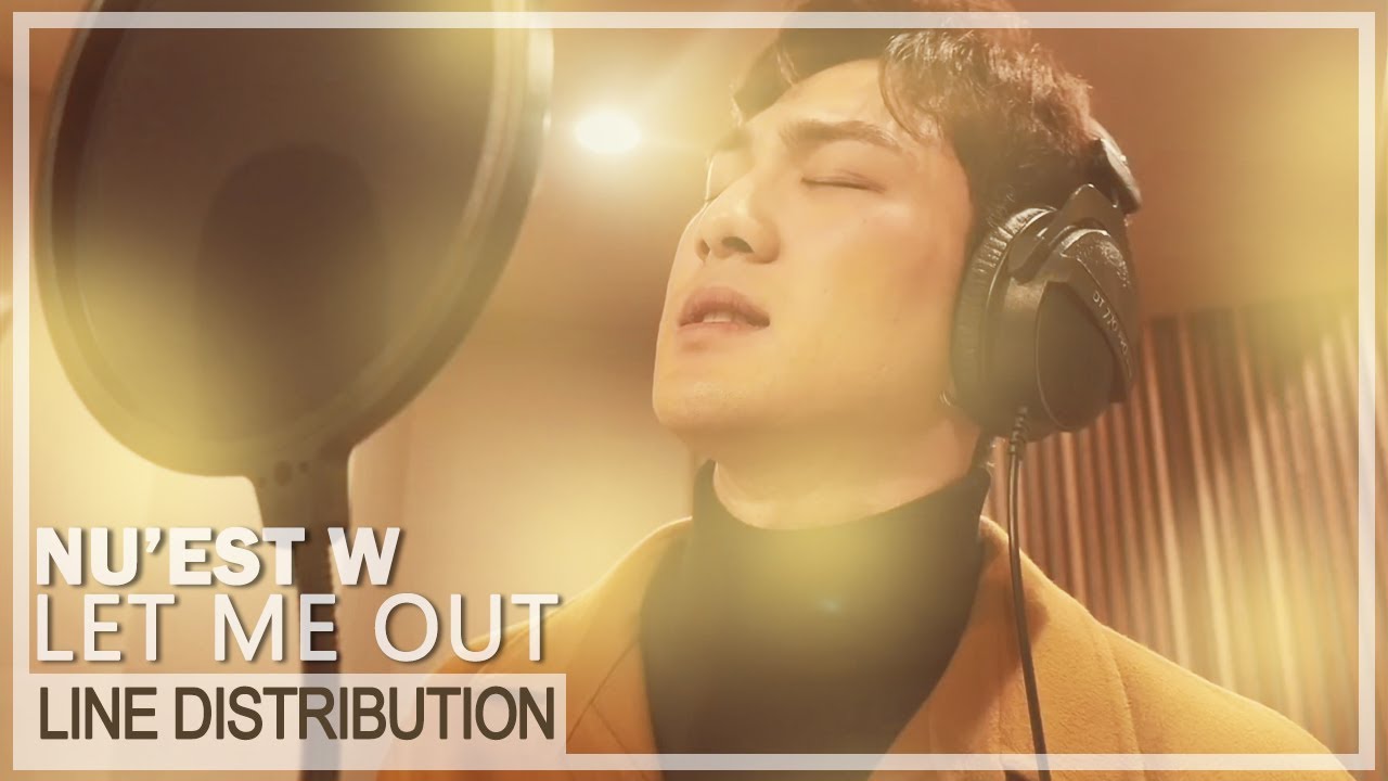 NU'EST W - 'Let Me Out' Line Distribution (Color Coded)