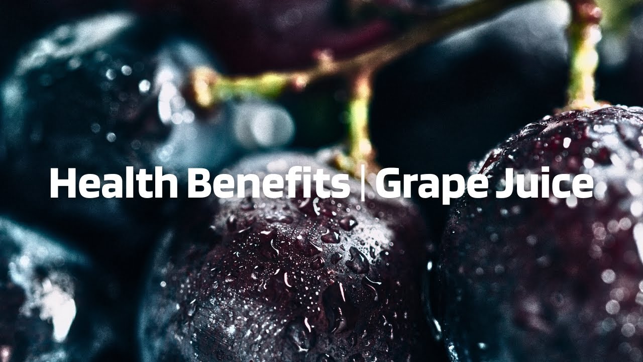 Health Benefits of Grape Juice