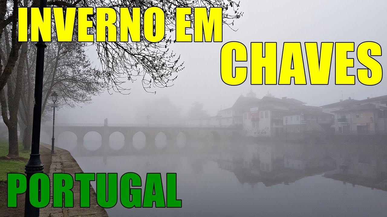O inverno em Chaves - Portugal É ASSIM!!
