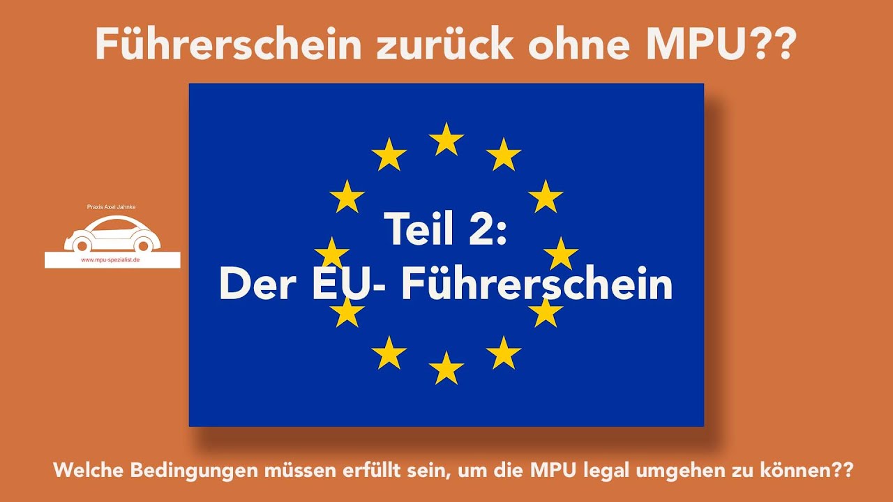 MPU mit EU Führerschein umgehen?   4K