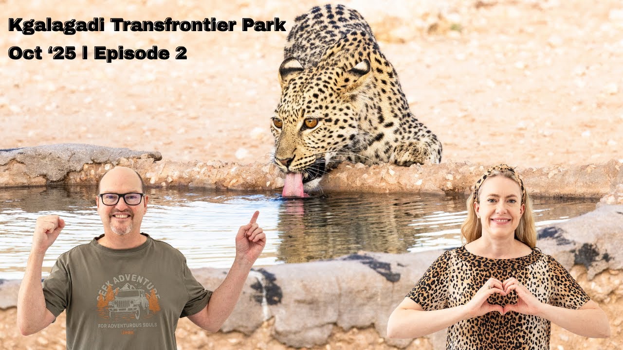 Kgalagadi Transfrontier Park - Oct 2025 II Episode 2