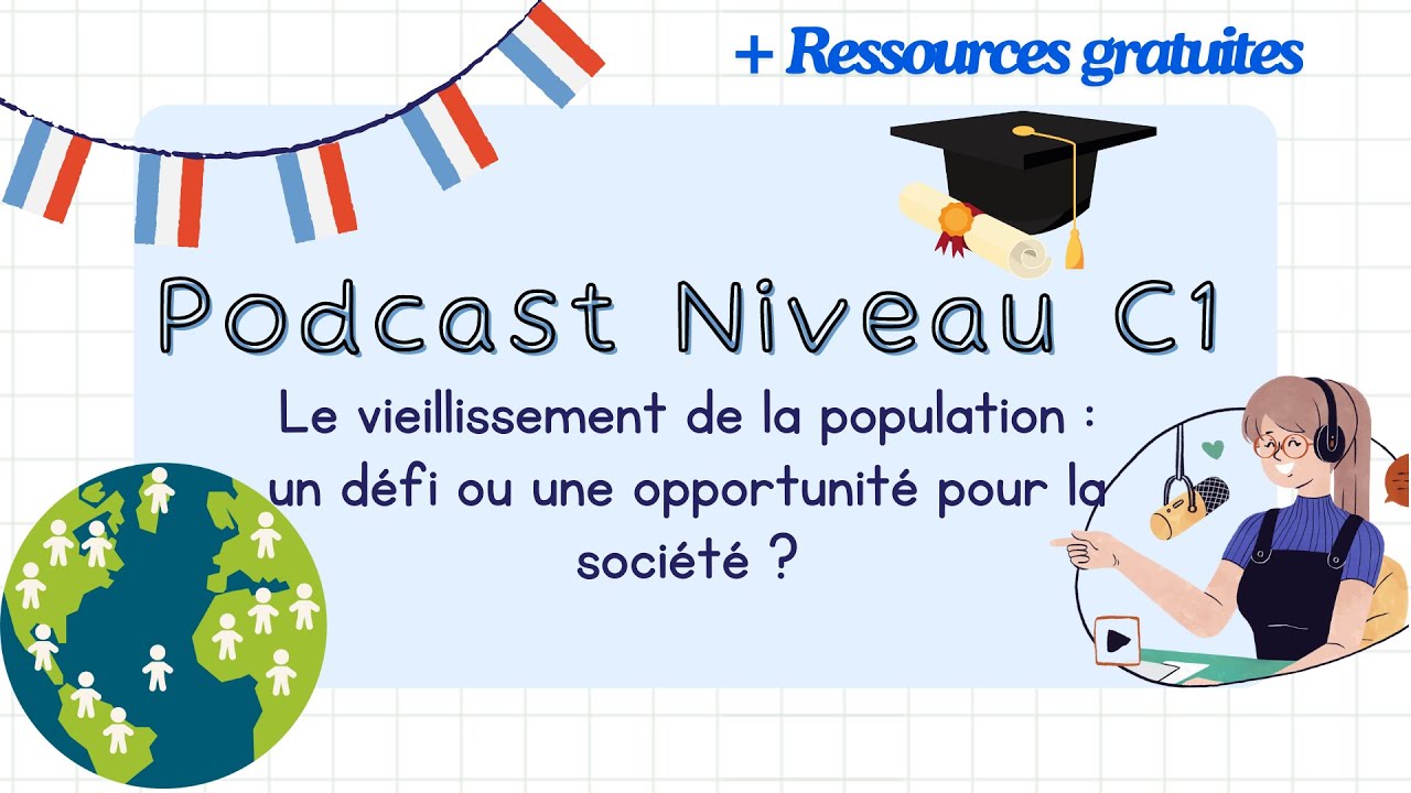 Le vieillissement de la population | Podcast Niveau C1, with subtitles