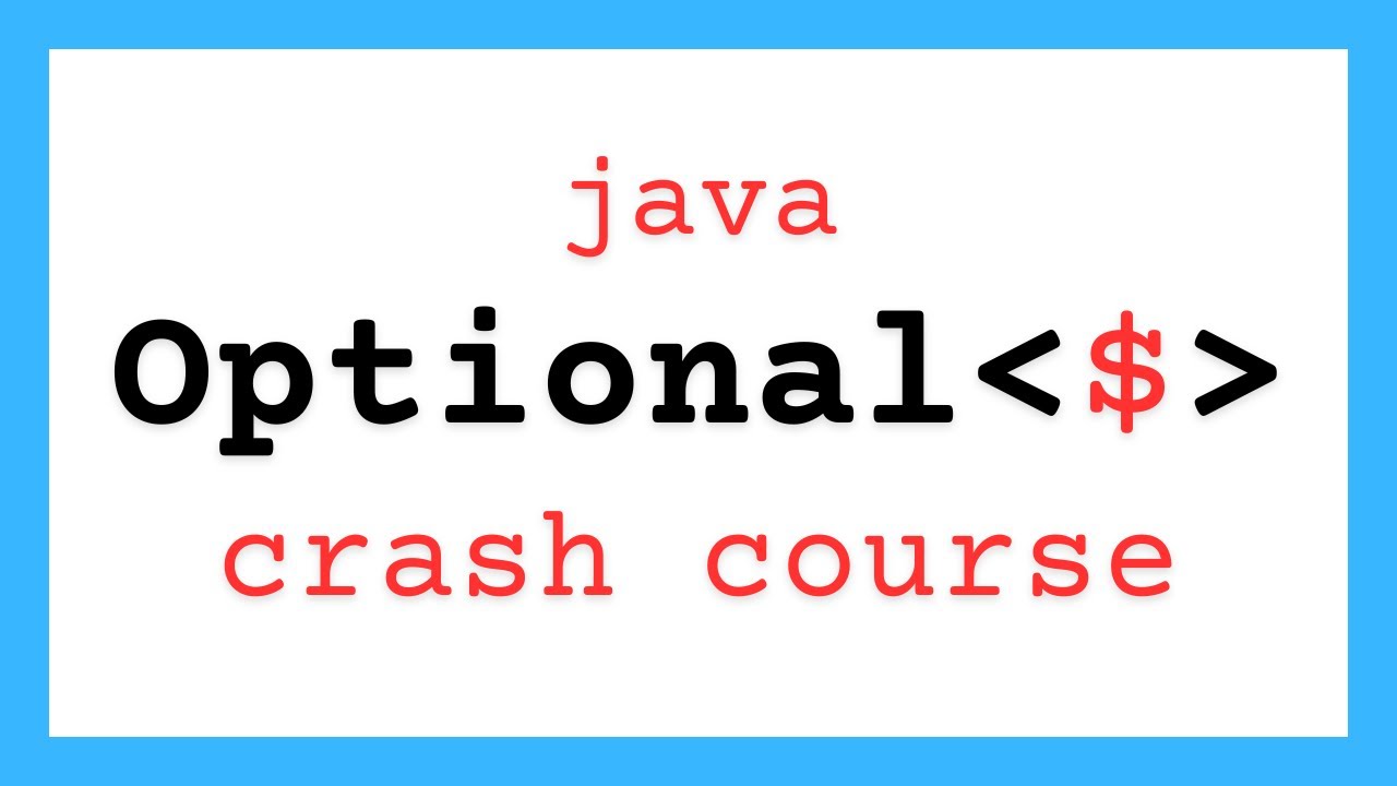 Java Optional Explained