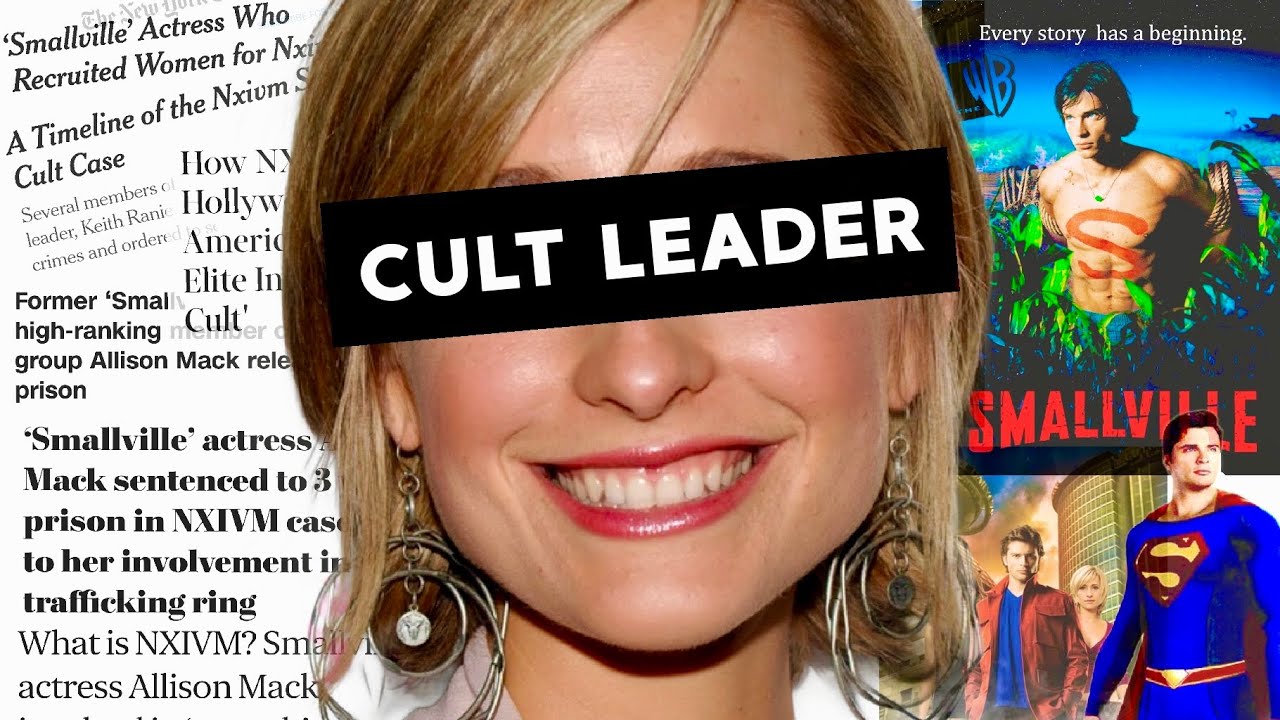 Smallville Hero to Cult Leading Villian | The Cult of Allison Mack & NXIVM