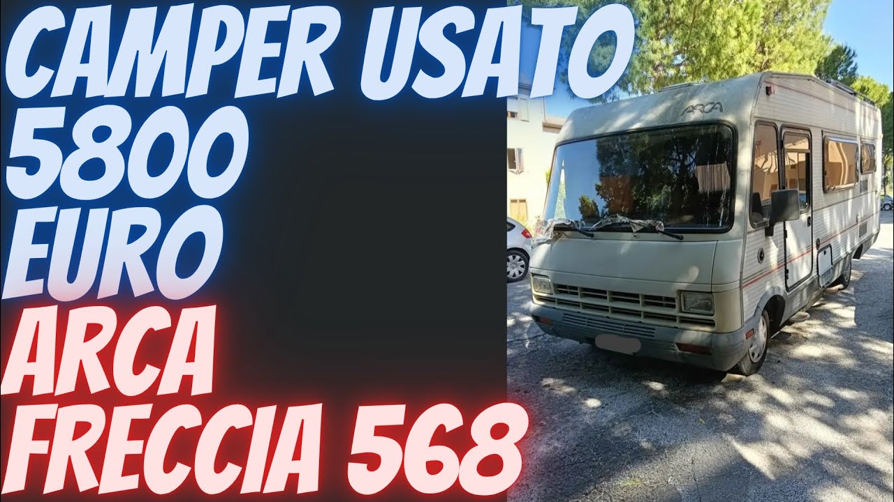 CAMPER USATO 5800 EURO ARCA FRECCIA 568