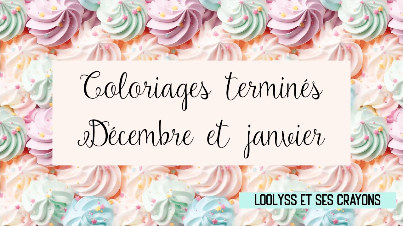 Coloriages terminés décembre - janvier