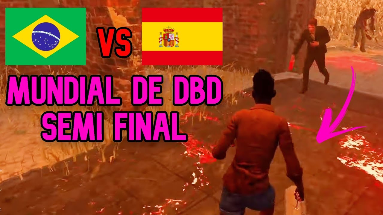 MUNDIAL DE DBD | Brasil VS Espanha | Semi final (Upper Bracket) - DEAD BY DAYLIGHT