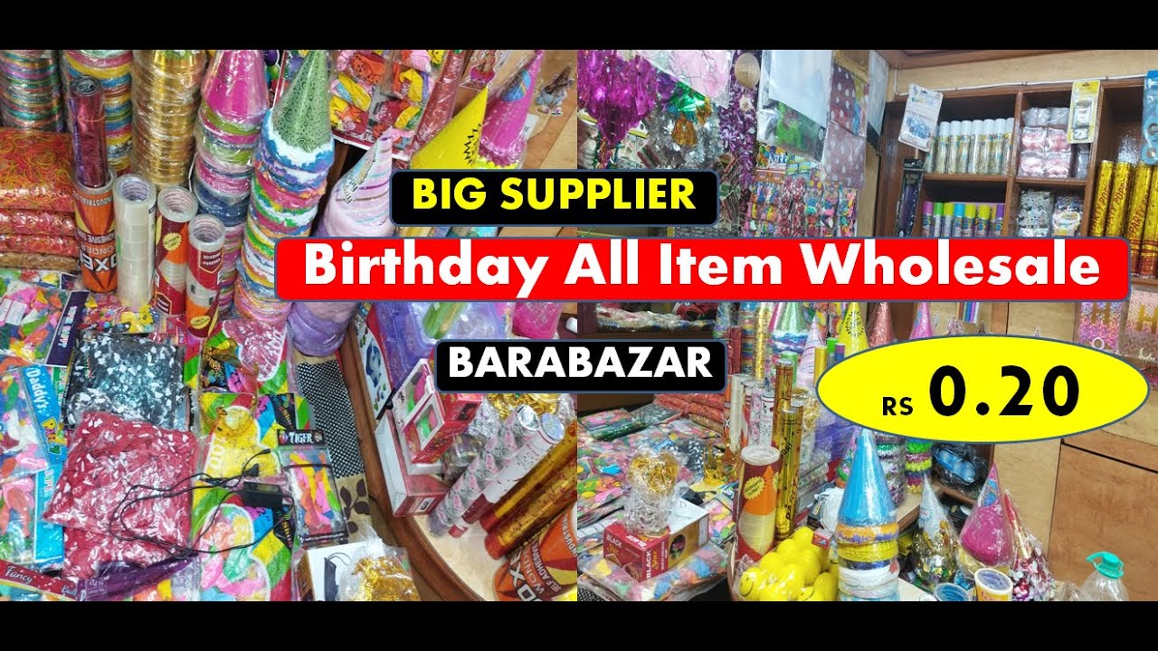 @20 Paisa - Birthday All Item Wholesaler & Supplier In BARABAZAR (kolkata )II Cheapest Rate In India