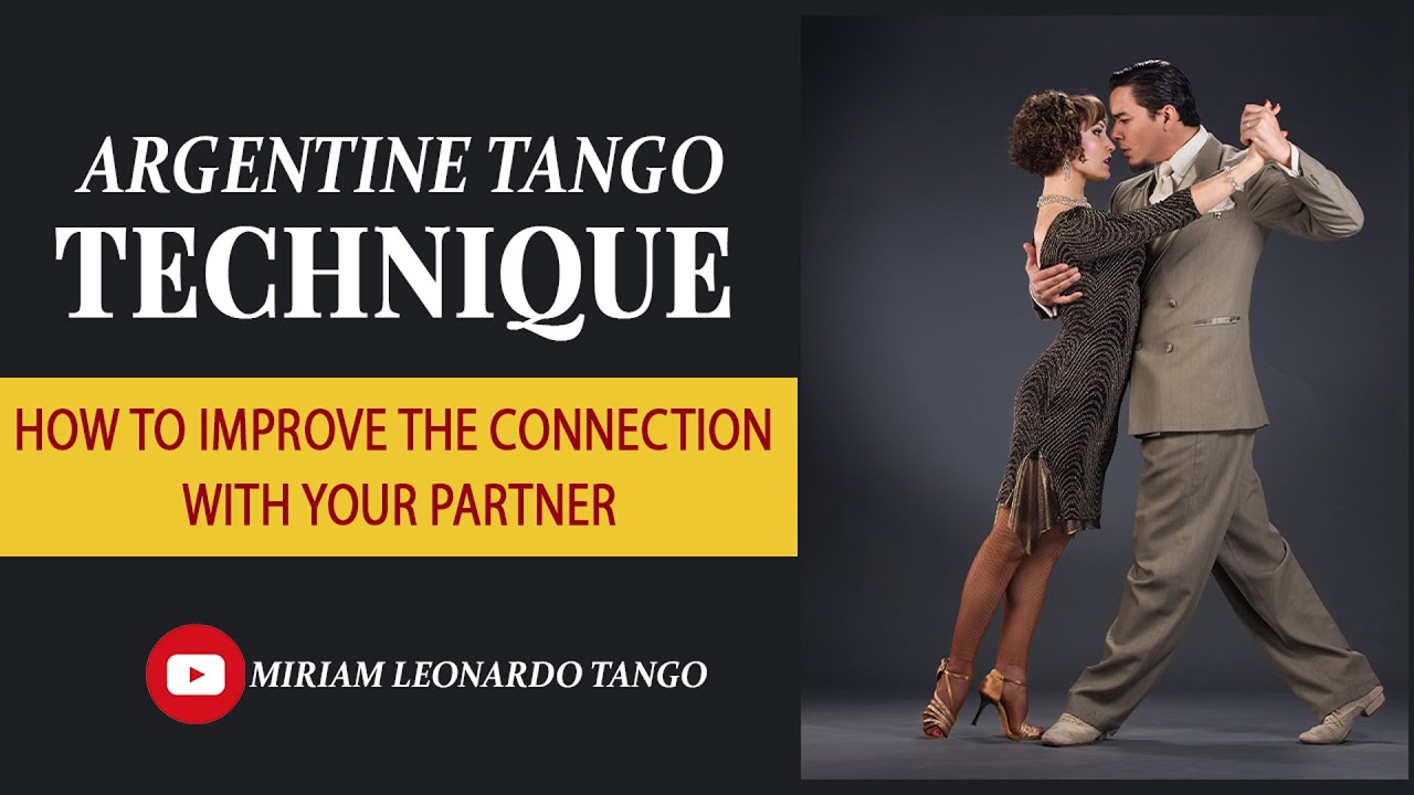 TANGO CONNECTION.  (Connect better with your partner by doing this)