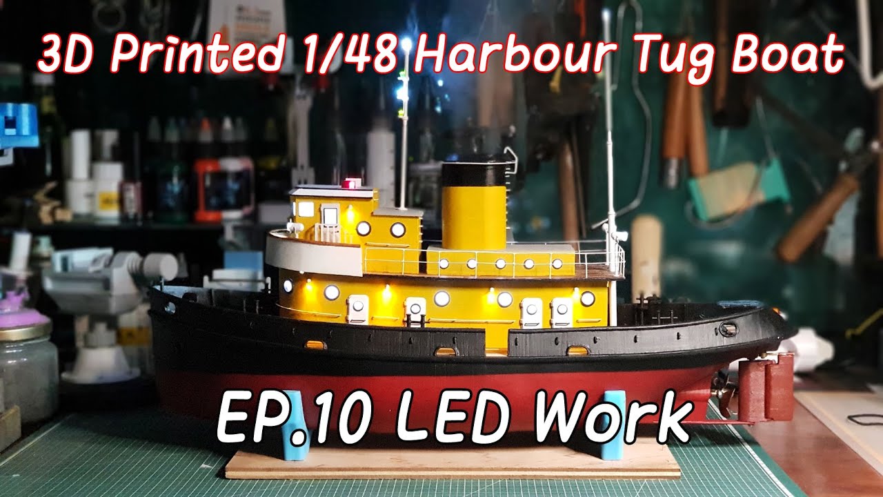3D Printed 1/48 Harbour Tug Boat.  EP 10. LED Work