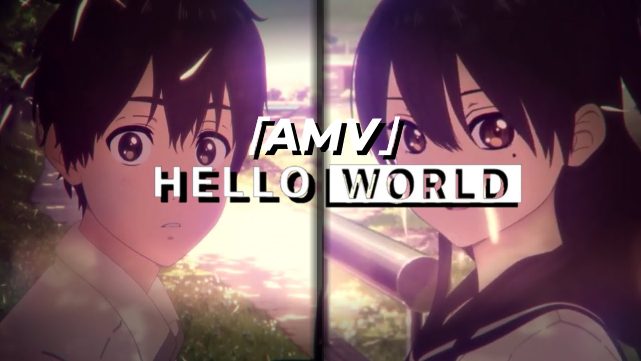 Hello World「AMV」- Lost Sky | Where We Started