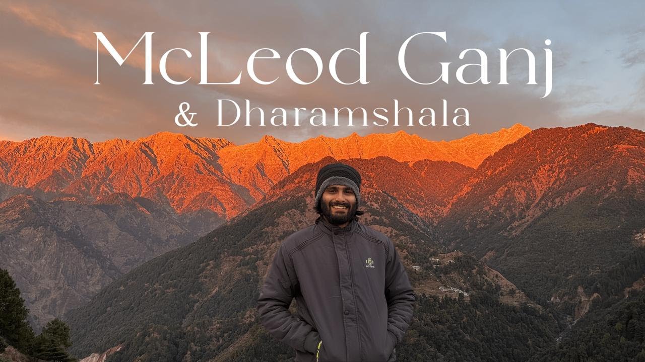 Mcleodganj & Dharamshala Trip | Tourist Places, Stay, Cafes & Budget Guide | Himachal Pradesh