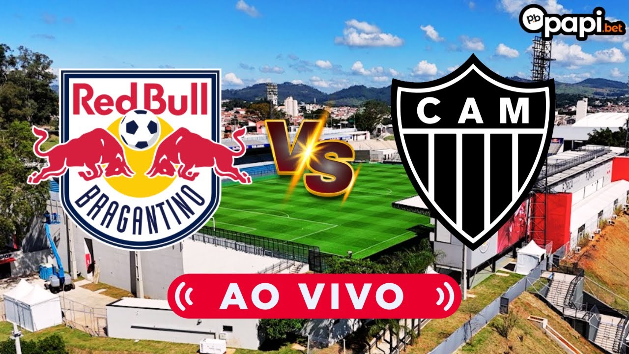 🔴 RB BRAGANTINO x ATL&Eacute;TICO-MG 🎥 TRANSMISS&Atilde;O AO VIVO 🏆 BRASILEIR&Atilde;O