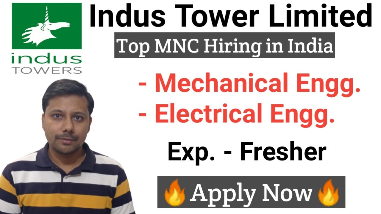 Fresher Engineer Vacancies in Indus Tower Ltd I Mechanical Jobs I Electrical Jobs I Engineering Jobs