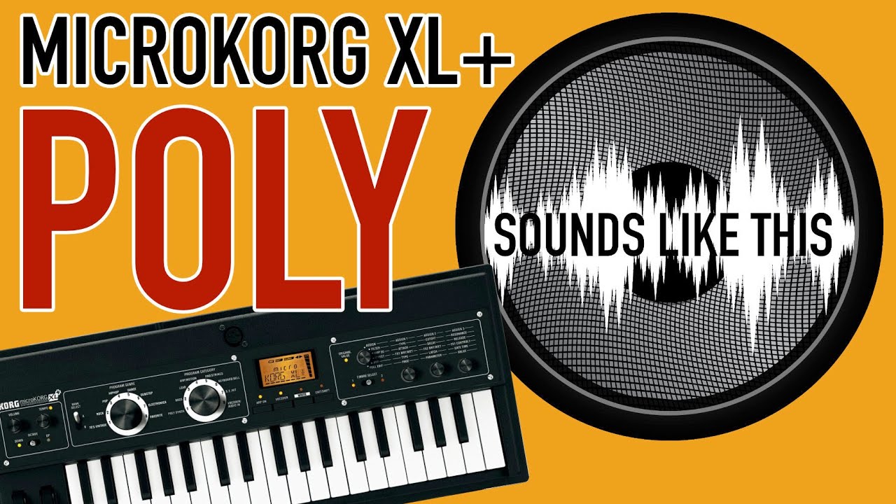 Korg Microkorg XL+ | POLY Sounds Like This