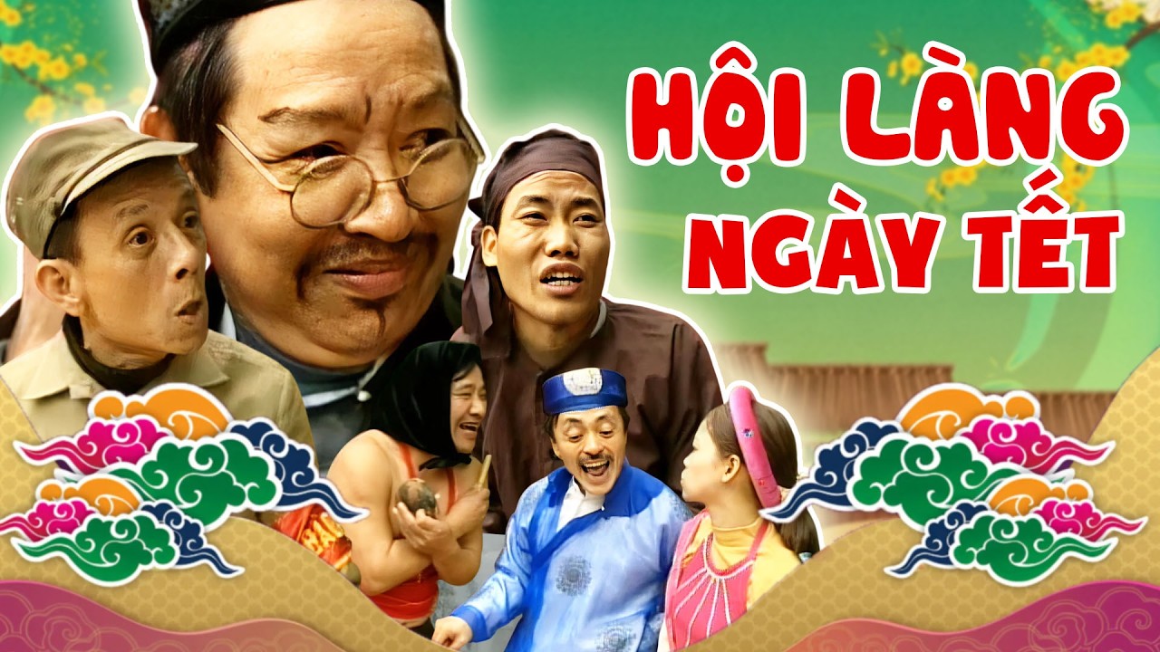 Gặp nhau cuối tuần 2026 - HỘI LÀNG NGÀY TẾT - Hài VĂN HIỆP, GIANG CÒI - Hài VTV hay nhất 2026