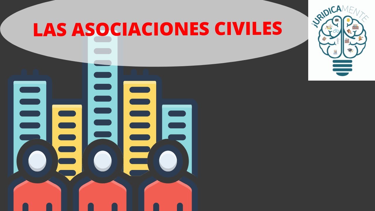 LAS ASOCIACIONES CIVILES