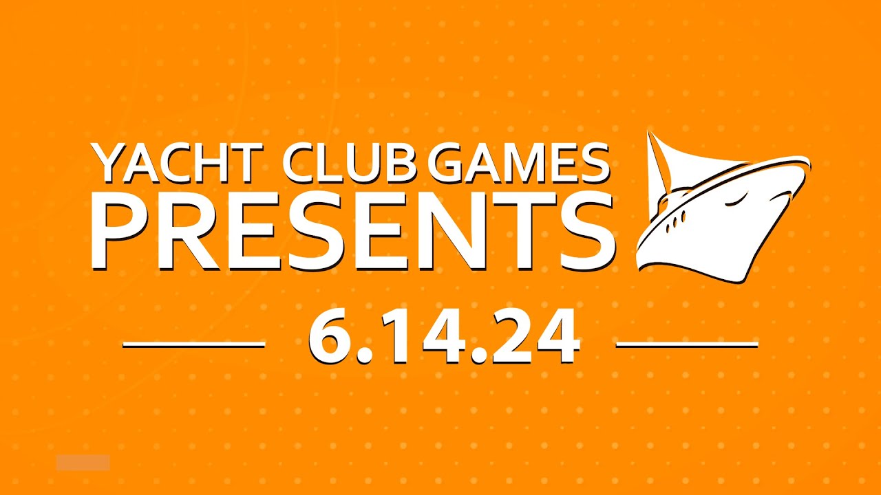 Yacht Club Games Presents 6.14.24 - Live Version