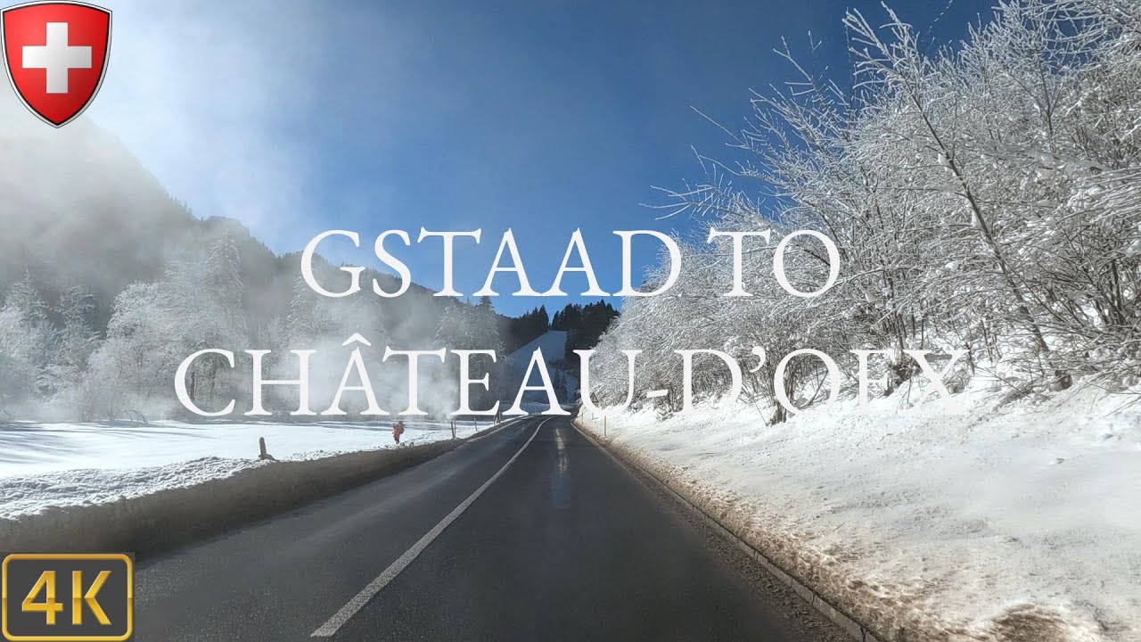 Driving Switzerland 🇨🇭 | Gstaad to Château d'Oex 4K Scenic Drive