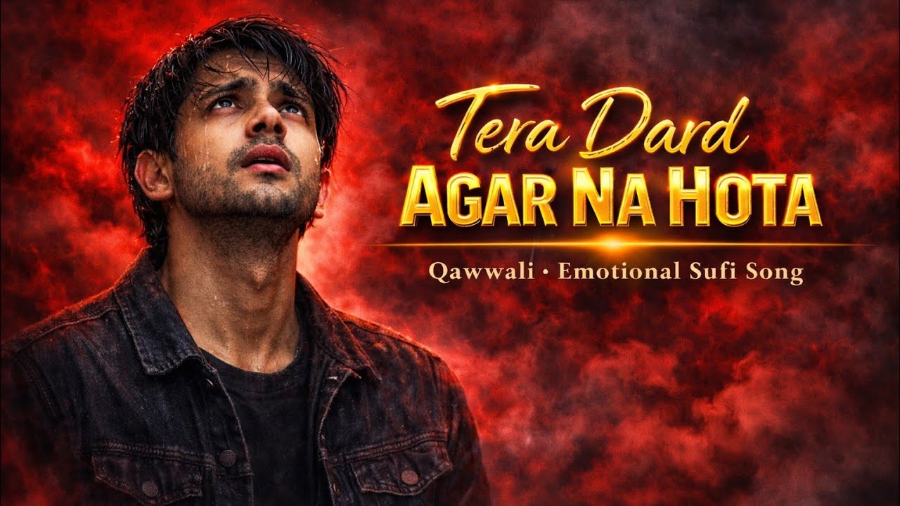 Tera Dard Agar Na Hota 💔 | Emotional Sad Song 2026 | Heart Touching Hindi Song | Broken Vibes 2026