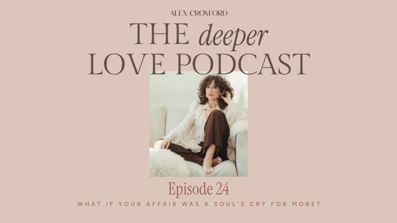 Ep 24 | What if your affair was a soul’s cry for more?