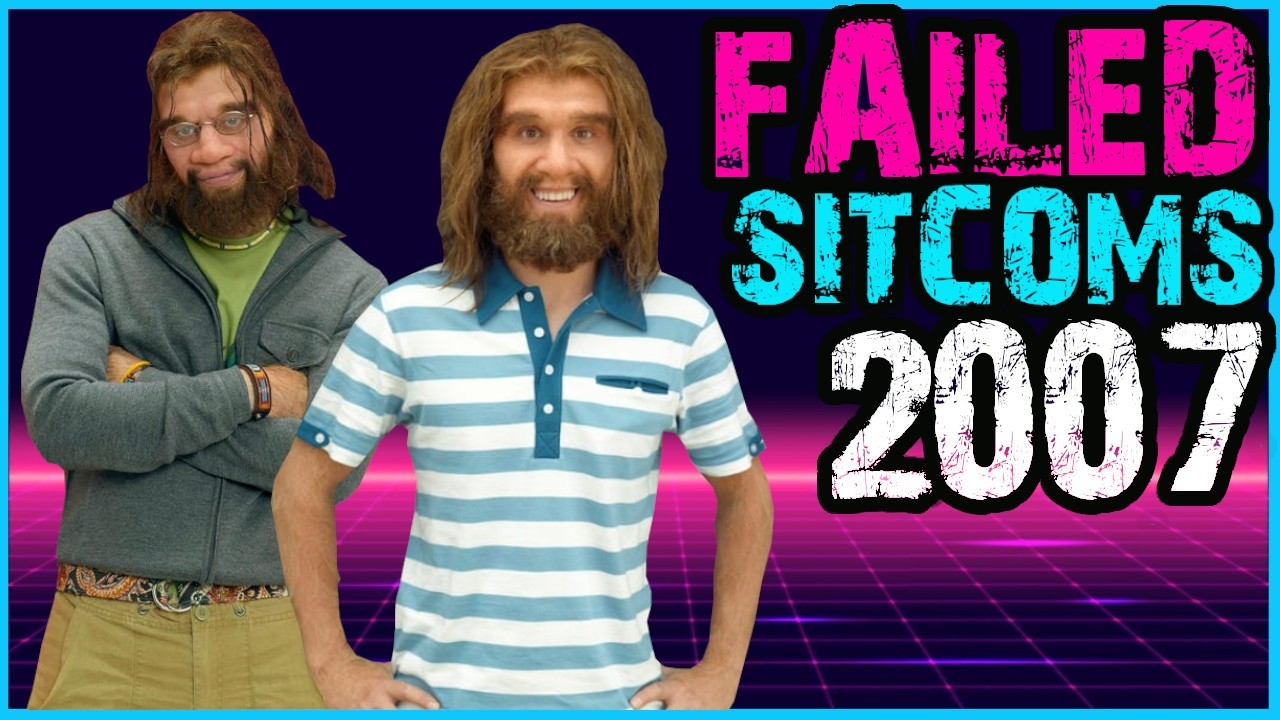 The Biggest Sitcom Failures of 2007 (Cancelled After One Season)