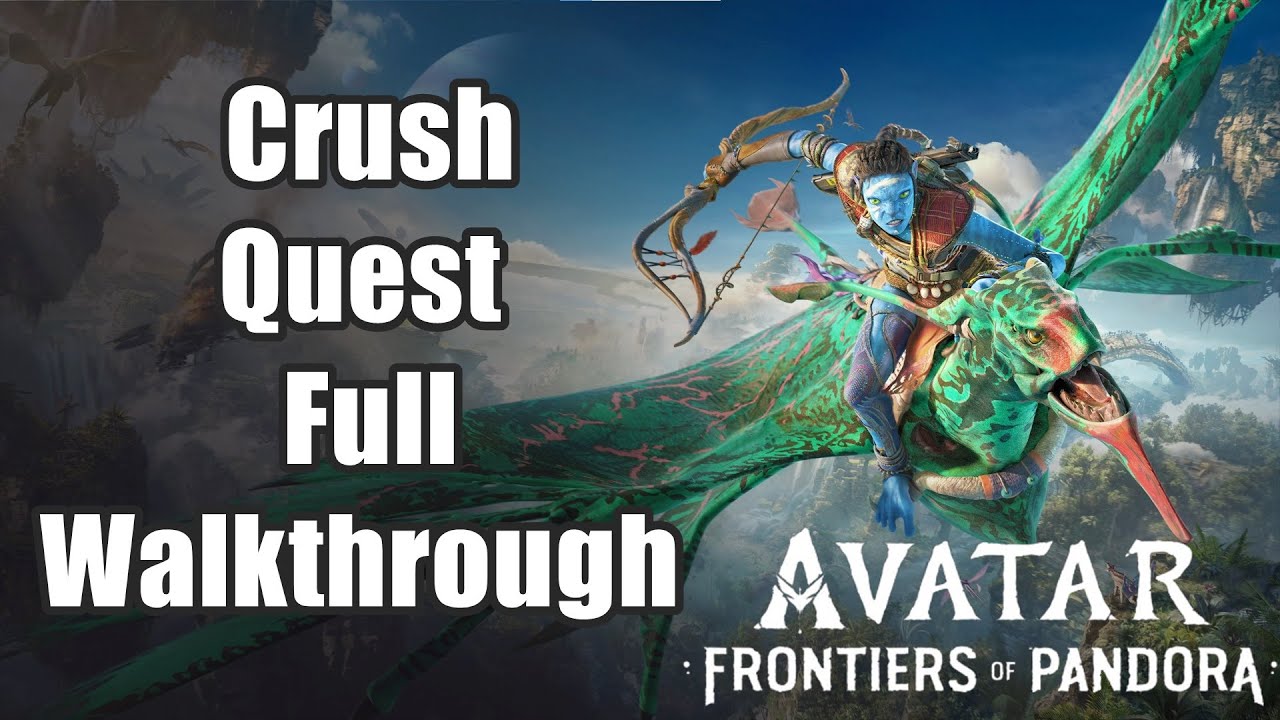 Avatar: Frontiers of Pandora - Crush Quest Full Walkthrough