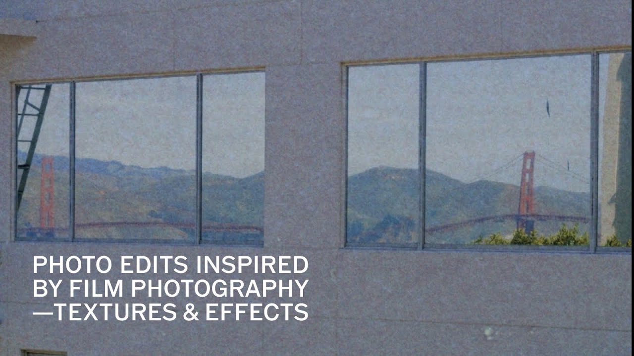 How to Make Your Photos Look Like Film — Textures & Effects