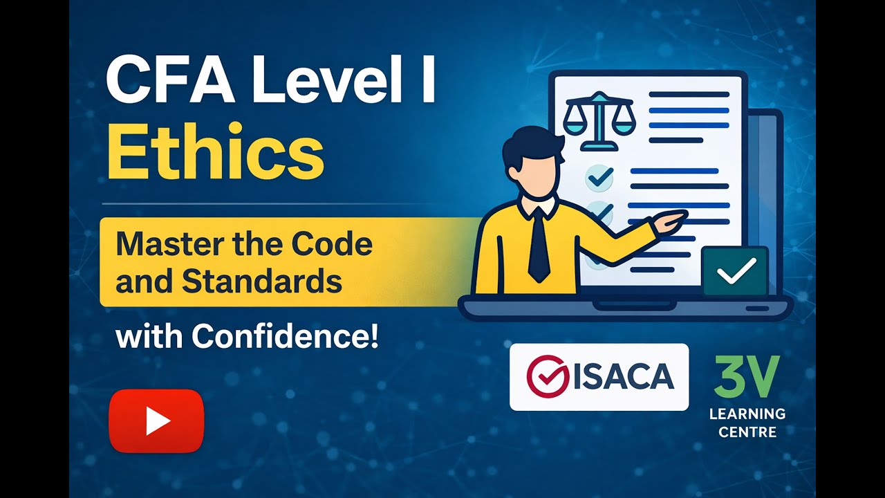 CFA Level I Ethics – Master the Code and Standards with Confidence! | 3V learning Centre